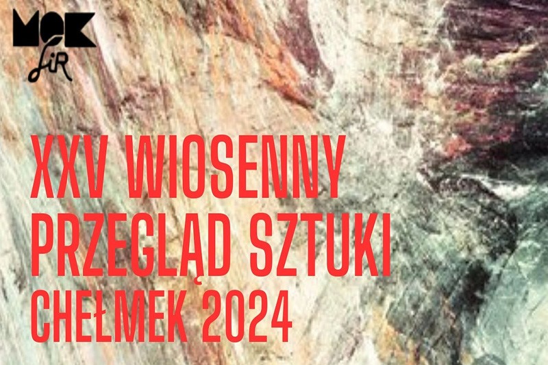 Nagłówek XXV Wiosennego Przeglądu Sztuki - Chełmek 2024.