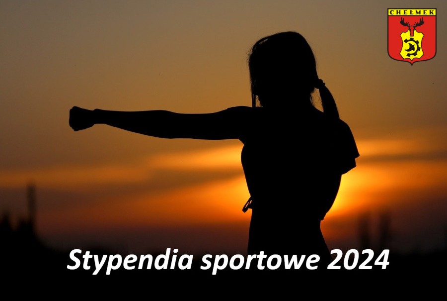Grafika przedstawiająca postać kobiety trenującej karate na tle zachodu Słońca z podpisem: Stypendia sportowe 2024. W prawym górnym narożniku znajduje się herb Chełmka.