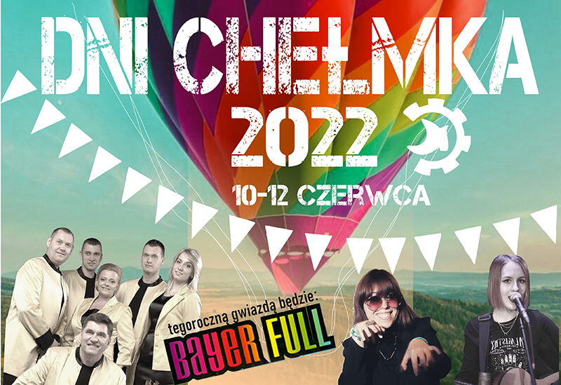 Nagłówek do artykułu z okazji Dni Chełmka 2022 z napisem: tegoroczną gwiazdą będzie Bayer Full