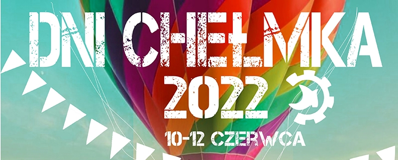 Podsumowanie Dni Chełmka 2022 nagłówek.