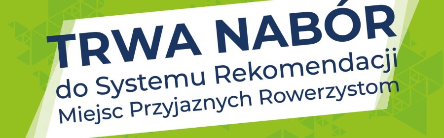 Grafika z napisem: Trwa nabór do Systemu Rekomendacji Miejsc Przyjaznych Rowerzystom