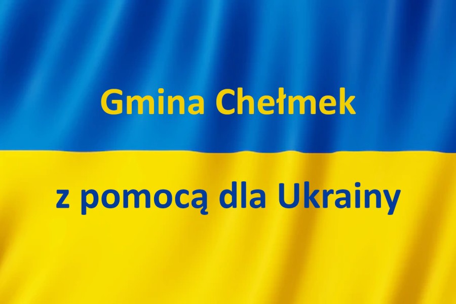 Flaga Ukrainy z napisem: Gmina Chełmek z pomocą dla Ukrainy