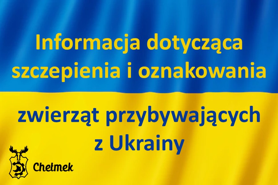 Flaga Ukrainy z napisem: Informacja dotycząca szczepienia i oznakowania zwierząt przybywających z Ukrainy.