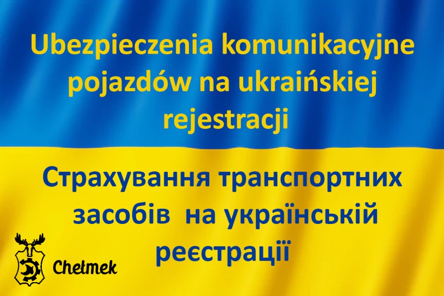 Flaga Ukrainy z napisem w języku polskim: Ubezpieczenia komunikacyjne pojazdów na ukraińskiej rejestracji i w języku ukraińskim: Страхування транспортних засобів на українській реєстрації