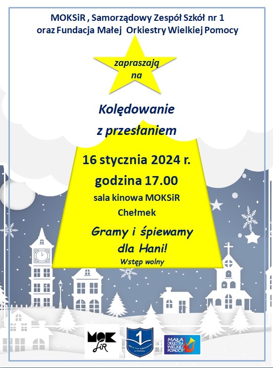 Plakat z zaproszeniem do wspólnego kolędowania i zbiórki charytatywnej na rzecz Hani, podopiecznej Fundacji Mała Orkiestra Wielkiej Pomocy.