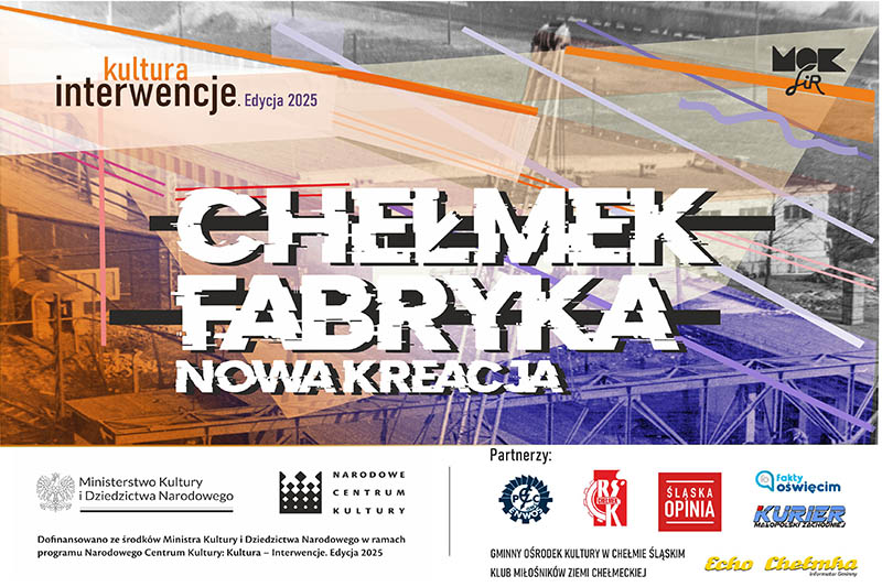 Baner projektu pn.: „Chełmek Fabryka – nowa kreacja”.