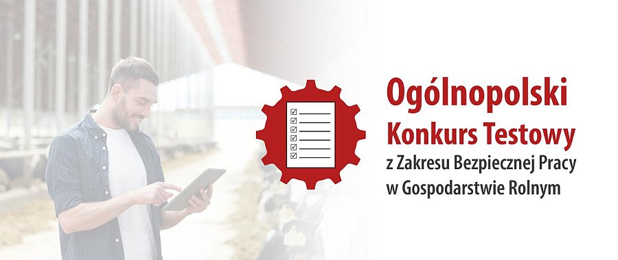 Nagłówek VI Ogólnopolskiego Konkursu Testowego z Zakresu Bezpiecznej Pracy w Gospodarstwie Rolnym.